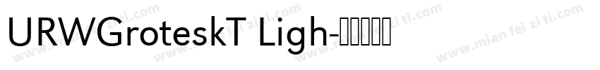 URWGroteskT Ligh字体转换
